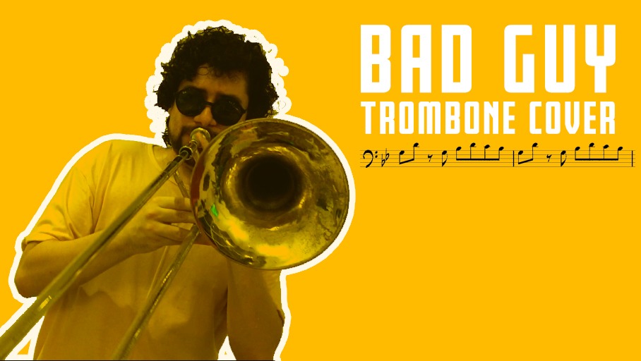 jorge chinchilla, trombone cover, bad guy cover, sheet music, free sheet music, brass