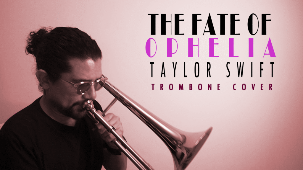 Taylor Swift - The Fate of Ophelia (Trombone Cover)