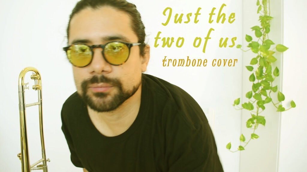Just the Two of Us, trombone cover by Jorge Chinchilla